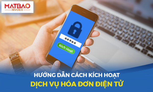 Hướng Dẫn Cách Kích Hoạt Dịch Vụ Hóa Đơn Điện Tử