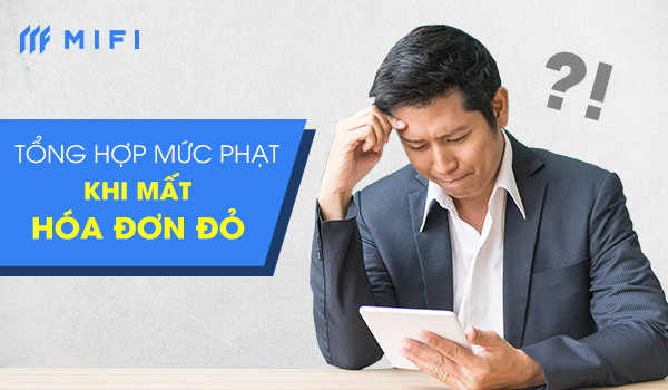 tổng hợp mức phạt khi làm mất hóa đơn đỏ