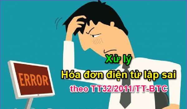 Hướng dẫn xử lý Hóa đơn điện tử lập sai