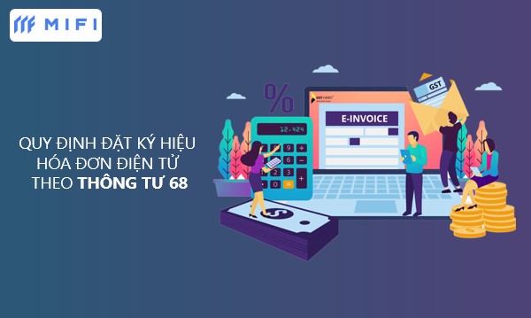 ký hiệu hóa đơn điện tử thông tư 68