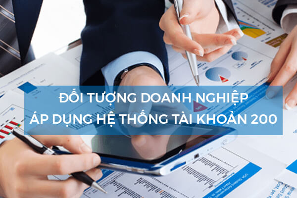 Bảng tài khoản kế toán theo Thông tư 200 áp dụng cho doanh nghiệp đa lĩnh vực